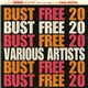 Various - Bust Free 20
